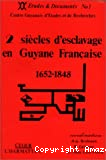 Deux siècles d'esclavage en Guyane Française